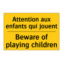 Attention aux enfants qui jouent /.../ - Beware of playing children