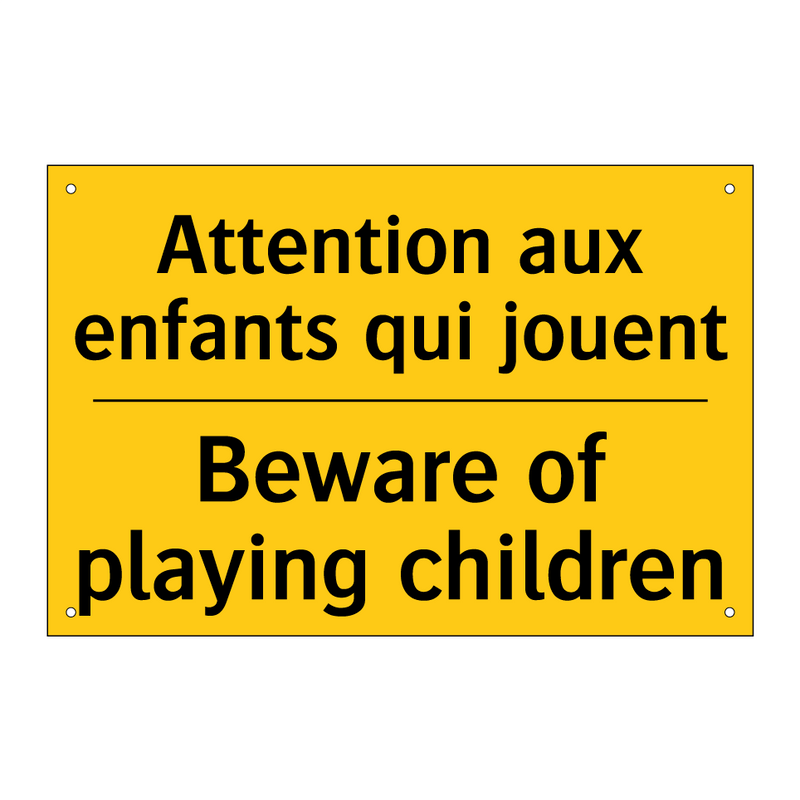 Attention aux enfants qui jouent /.../ - Beware of playing children