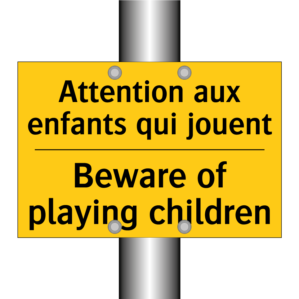 Attention aux enfants qui jouent /.../ - Beware of playing children