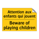 Attention aux enfants qui jouent /.../ - Beware of playing children