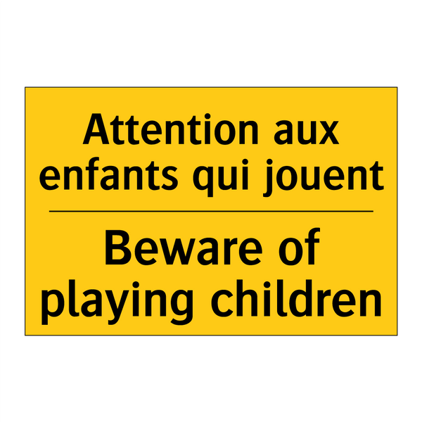 Attention aux enfants qui jouent /.../ - Beware of playing children