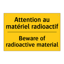 Attention au matériel radioactif /.../ - Beware of radioactive material