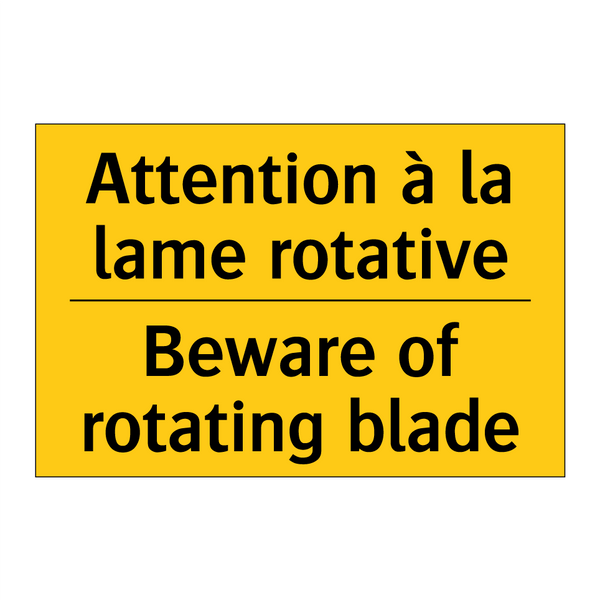Attention à la lame rotative - Beware of rotating blade