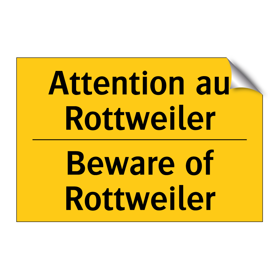Attention au Rottweiler - Beware of Rottweiler