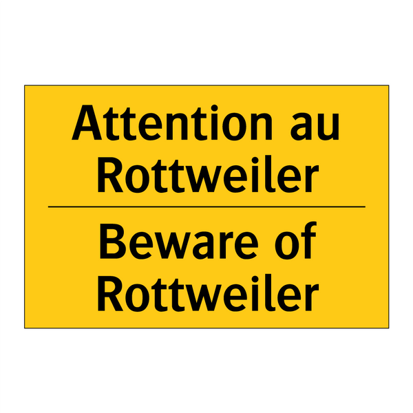 Attention au Rottweiler - Beware of Rottweiler