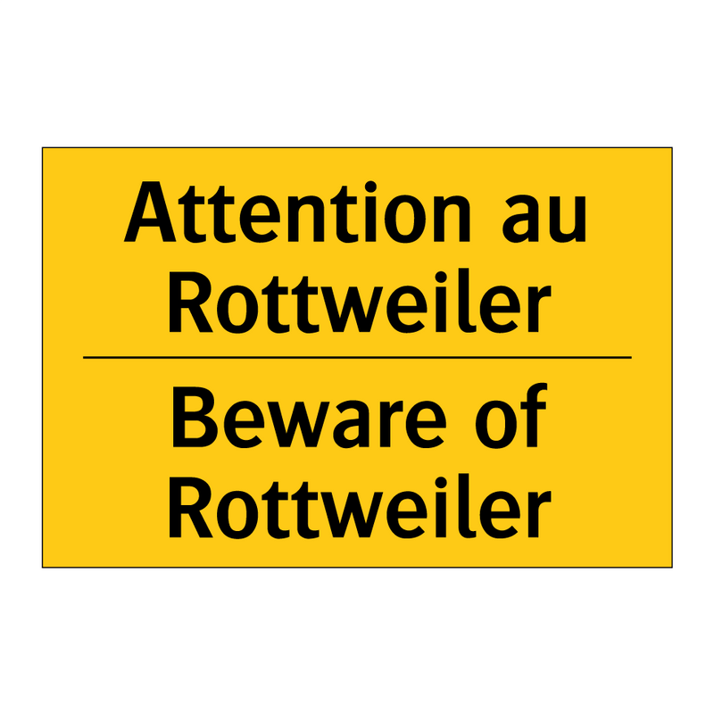 Attention au Rottweiler - Beware of Rottweiler