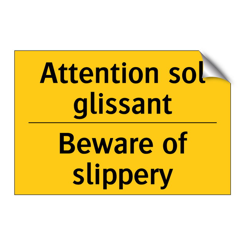 Attention sol glissant - Beware of slippery