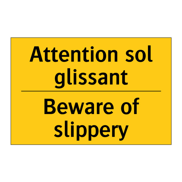 Attention sol glissant - Beware of slippery