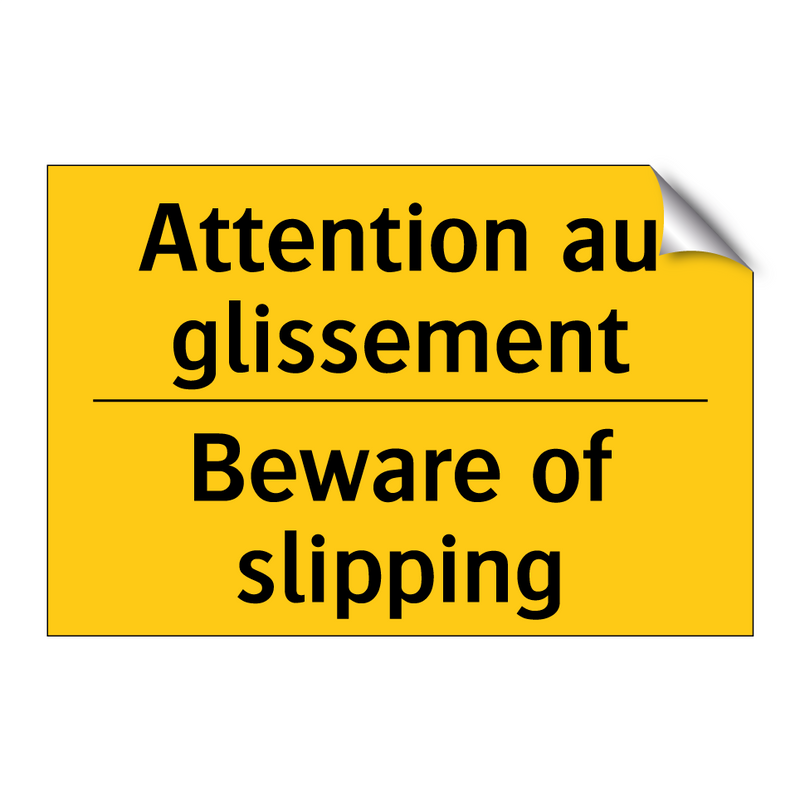 Attention au glissement - Beware of slipping