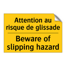 Attention au risque de glissade /.../ - Beware of slipping hazard