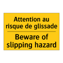 Attention au risque de glissade /.../ - Beware of slipping hazard