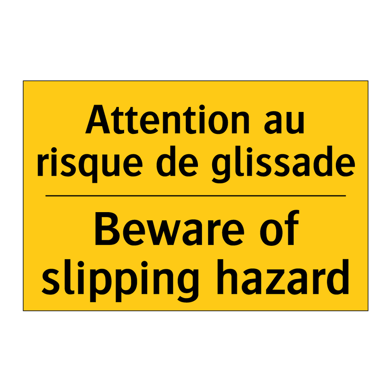 Attention au risque de glissade /.../ - Beware of slipping hazard