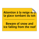 Attention à la neige et à la glace  /.../ - Beware of snow and ice falling  /.../