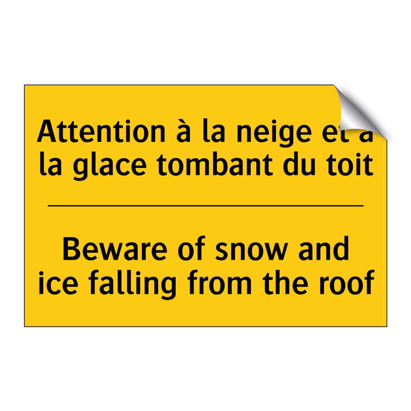 Attention à la neige et à la glace  /.../ - Beware of snow and ice falling  /.../