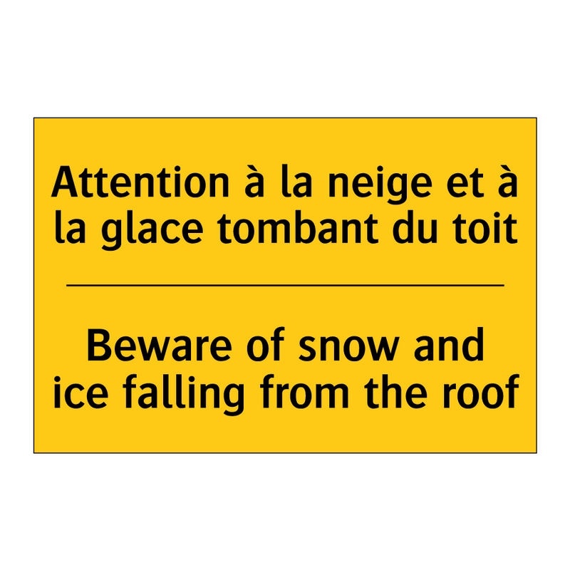 Attention à la neige et à la glace  /.../ - Beware of snow and ice falling  /.../