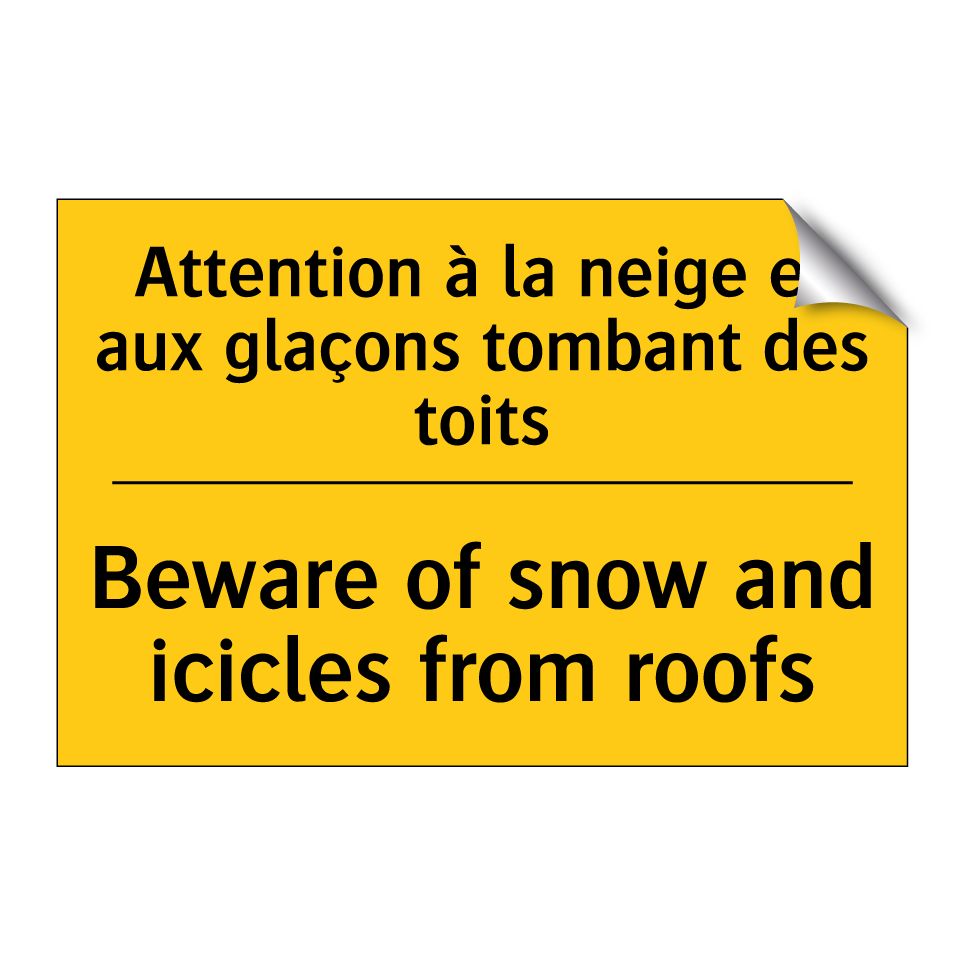 Attention à la neige et aux glaçons  /.../ - Beware of snow and icicles from  /.../