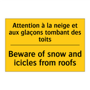 Attention à la neige et aux glaçons  /.../ - Beware of snow and icicles from  /.../