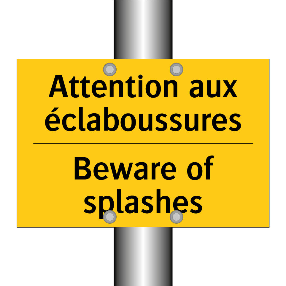Attention aux éclaboussures - Beware of splashes