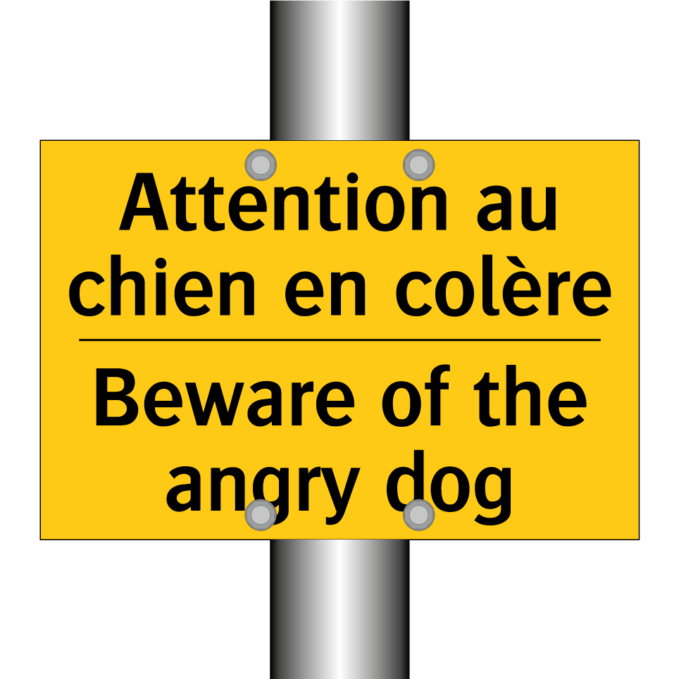 Attention au chien en colère - Beware of the angry dog