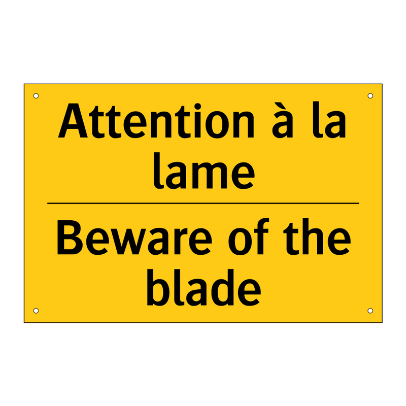 Attention à la lame - Beware of the blade
