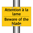 Attention à la lame - Beware of the blade