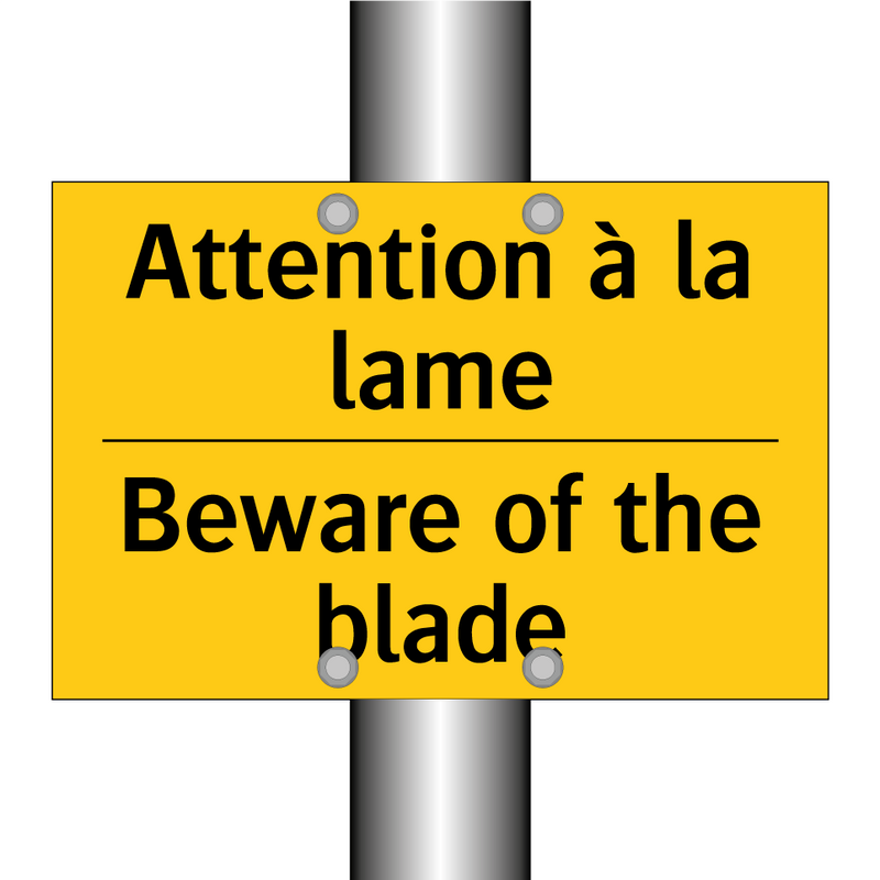 Attention à la lame - Beware of the blade
