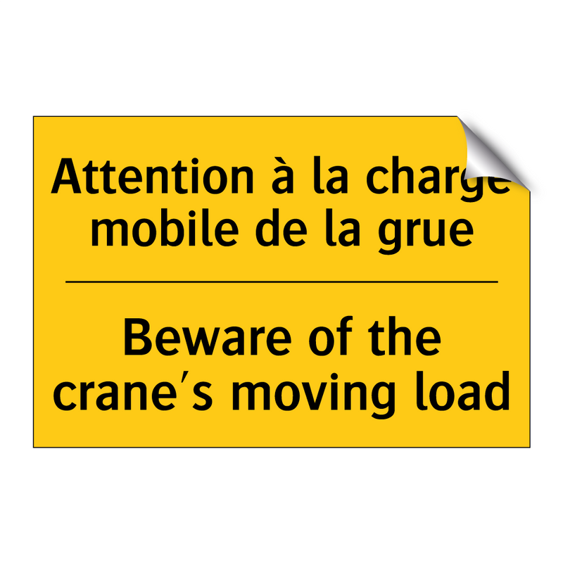 Attention à la charge mobile de  /.../ - Beware of the crane's moving load /.../