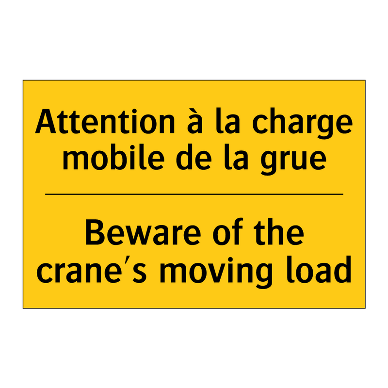 Attention à la charge mobile de  /.../ - Beware of the crane's moving load /.../