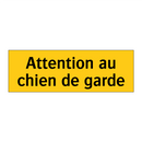 Attention au chien de garde