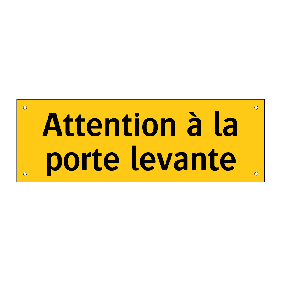 Attention à la porte levante