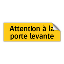 Attention à la porte levante