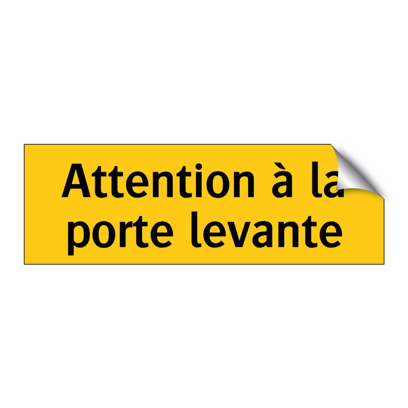 Attention à la porte levante