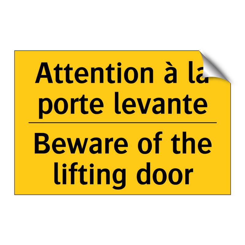 Attention à la porte levante - Beware of the lifting door