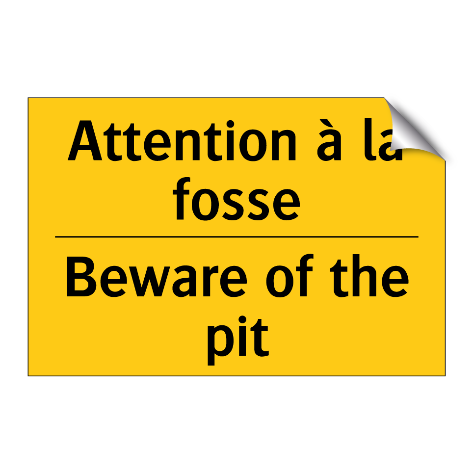 Attention à la fosse - Beware of the pit