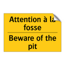 Attention à la fosse - Beware of the pit