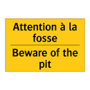 Attention à la fosse - Beware of the pit