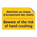 Attention au risque d'écrasement  /.../ - Beware of the risk of hand crushing /.../