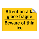 Attention à la glace fragile - Beware of thin ice
