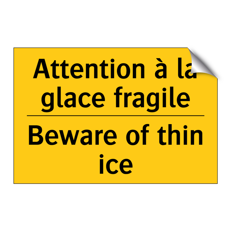 Attention à la glace fragile - Beware of thin ice