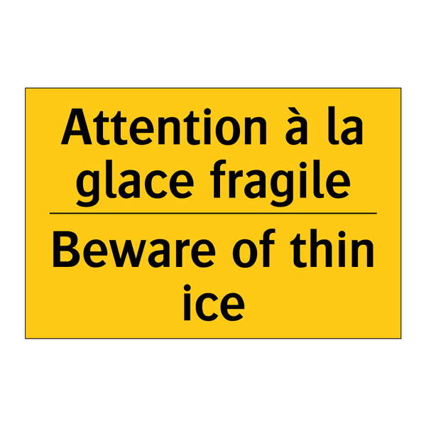 Attention à la glace fragile - Beware of thin ice