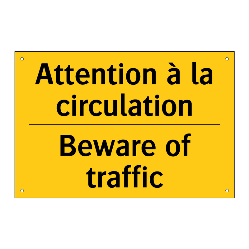 Attention à la circulation - Beware of traffic