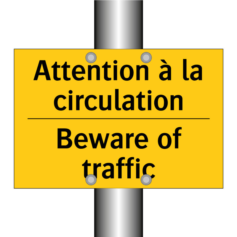 Attention à la circulation - Beware of traffic