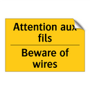 Attention aux fils - Beware of wires