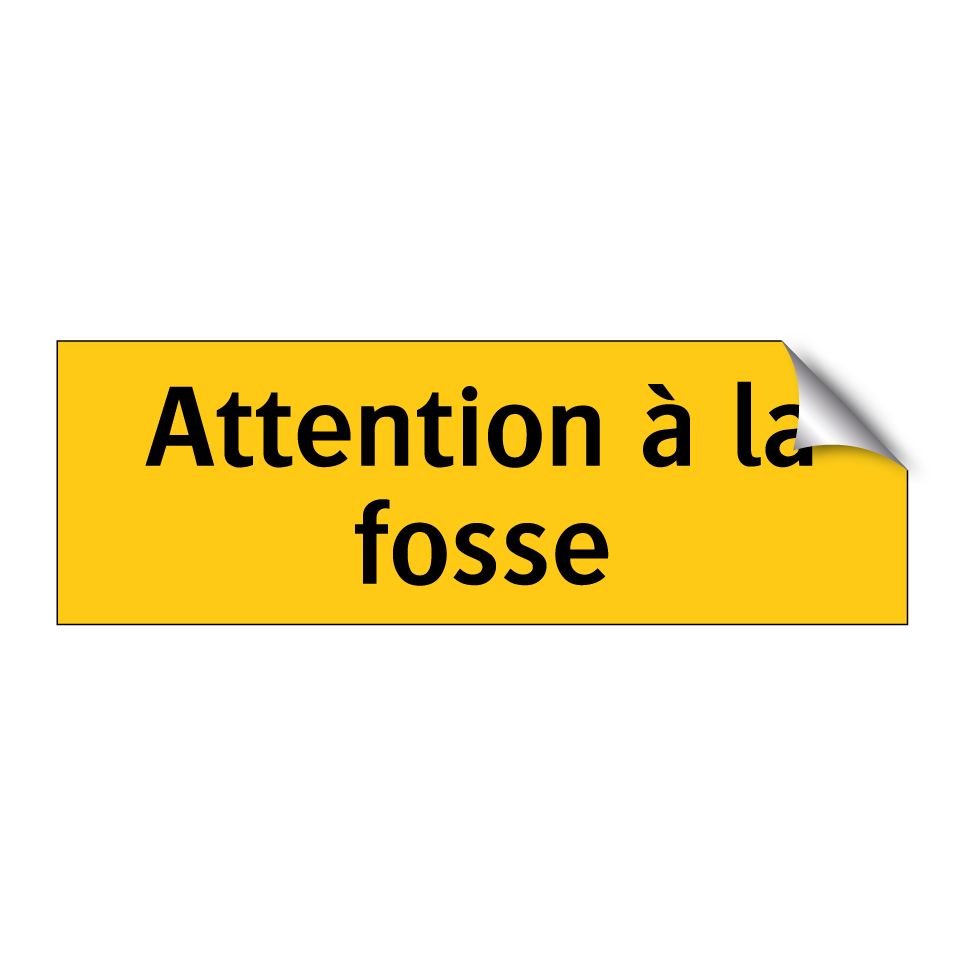 Attention à la fosse