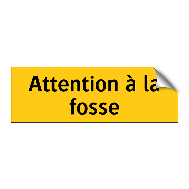 Attention à la fosse