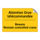 Attention Grue télécommandée - Beware Remote-controlled crane