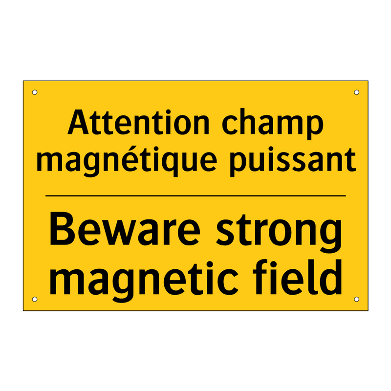 Attention champ magnétique puissant /.../ - Beware strong magnetic field