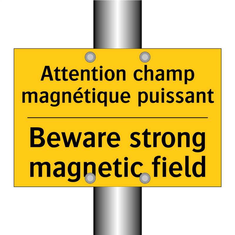 Attention champ magnétique puissant /.../ - Beware strong magnetic field