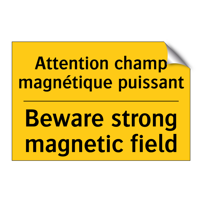 Attention champ magnétique puissant /.../ - Beware strong magnetic field