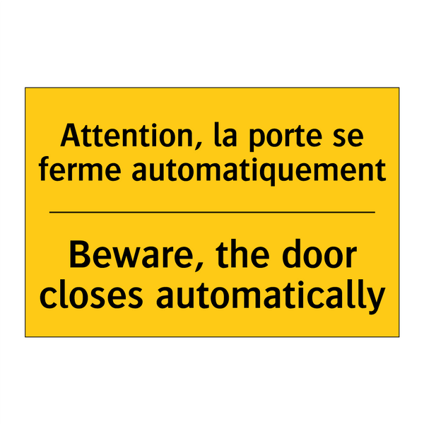 Attention, la porte se ferme automatiquement /.../ - Beware, the door closes automatically /.../
